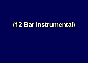 (12 Bar Instrumental)