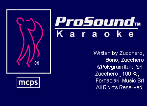 Pragzmundlm
K a r a o k e

Wl'men by Zucchero,
Bono, chhero
QPWQIam Itaha SH
Zucchero - 100 96,
Fomacuan MUSIC Srl
All Rights Reserved.