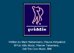 Wntten by Mark Heimermann, Wayne Kirkpatrick
Q Fun Attic InkJsic,Wamer Tamevlane,
Sell The Cow Musvc.8M1