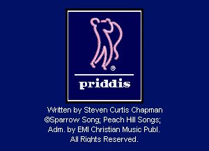 Whtten by Steven Curtis Chapman
QSparrow Song Peach Hull Songs
Adm by EMI Chnshan MUSIC Pub!
All RiuHIS Reserved