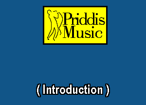 E??Bqddis

Music

(Introduction)