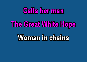 Woman in chains