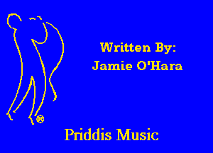 Written Byz
Jamie O'Hara

Pn'ddis Music