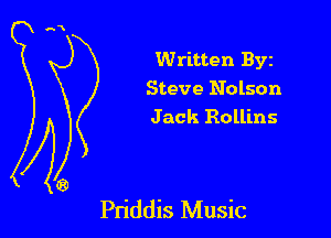 Written Byz
Steve Nelson
J ack Rollins

Pn'ddis Music