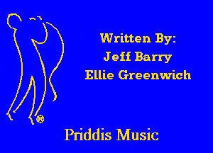 Written Byz
J eii Barry
Ellie Greenwich

Priddis Music