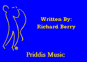 Written Byz
Richard. Berry

Pn'ddis Music