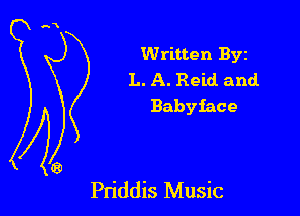 Written Byz
L. A. Reid and
Babyiace

Priddis Music