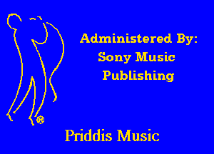 Administered Byz
Sony Music
Publishing

Priddis Music