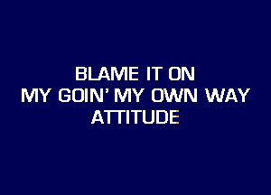 BLNWEFTON
IWYENMNWWYIxNN NAY

ATHTUDE