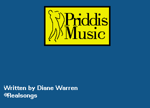 Puddl
??Music?

54

Written by Diane Warren
CaRealsongs