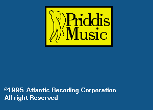 54

Buddl
??Music?

(91995 Atlantic Receding Commotion
All right ncserved