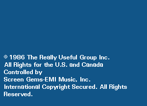 (9 1986 The Really Useful Group Inc.
All Rights for the 0.8. and Canada
Controlled by

Screen Gems-EMI Music. Inc.

International Copwight Secured. All Rights
Reserved.