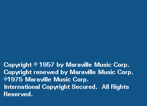 Copyright (9 1957 by Maraville Music Corp.
Copyright renewed by Maraville Music Corp.
Q1975 Maraville Music Corp.

International Copyright Secured. All Rights
R...

IronOcr License Exception.  To deploy IronOcr please apply a commercial license key or free 30 day deployment trial key at  http://ironsoftware.com/csharp/ocr/licensing/.  Keys may be applied by setting IronOcr.License.LicenseKey at any point in your application before IronOCR is used.