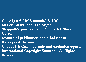 Copyright (9 1963 (unpubJ 81 1964

by Bob Merrill and Jule Styne

Shappell-Styne. Inc. and Wonderful Music
Corp..

owners of publication and allied rights
throughout the world

Chappell Ba 00.. Inc.. sole and exclusive agent.
International Copyright Secured. All Rights
Reserved.