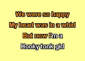 Mama?)
wm-mam

EEEIHIHIDQ
Honky tonk girl