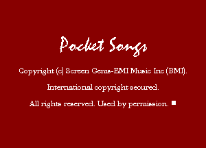 Doom 50W

Copyright (0) SM C(mm-EMI Music 1110(BMI).
Inmn'onsl copyright Banned.

All rights named. Used by pmm'ssion. I