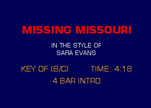 IN THE STYLE 0F
SARA EVANS

KB OF (BIC) TIME 4118
4 BAR INTRO