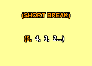 (SHORT BREAK)

(Q4HLH