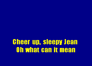 cheer UD, SIBBDH lean
Uh what can it mean