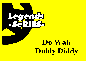 D0 W 311
Diddy Diddy