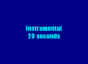 Instrumental

23 SBGOHUS