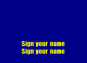 Sign Hill name
Sign HUI name