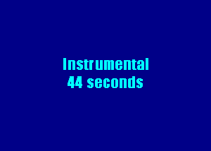 Instrumental

44 SBGOHUS