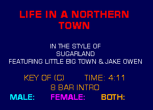 IN THE STYLE UF
SUGAHLAND

FEATURING LITTLE BIG TUWN 8JAKE OWEN

KEY OF ECJ

MALEi

8 BAR INTRO

TIME141'I'I

BEITHi