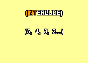 (INTERLUDE')

(EMLELH