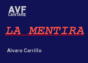 AVF

CANTARE

LA MENTIRA

Alvaro Carrillo