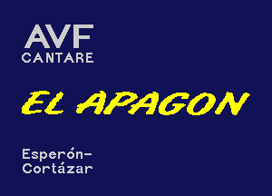 AVF

CANTARE

c252 APM60N

Esperdn-
Cortazar
