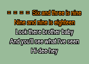 a a a a nmmmm
mmmmw
mmmm

mmmmmmmvzam
Hi-dee-hey