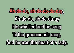 Ah-de-do, ah-de-do-da-day,
mmmmmmmm

mm m
mmmaiammwam