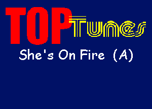 wamiifj

She's On Fire (A)