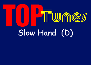 wamiifj

Slow Hand (D)