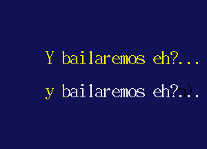 Y bailaremos eh?...

y bailaremos eh?...