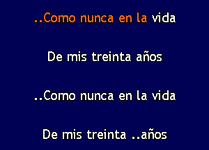 ..Como nunca en la Vida

De mis treinta afws

..Como nunca en la Vida

De mis treinta ..ar105