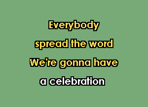 Everybody
.dmxa word

mm
(51H