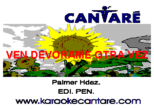 Palmer Hdez.
EDI. PEN.

www.koraokecanfarecom
