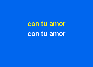 con tu amor

con tu amor