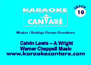 4.4m?-
1 0

Moder Rodrigo Gomez Ararrburu

Calvin Lo'rls- A erg ht
Wmcr Chappau Minis

www. karaokacanlare.com