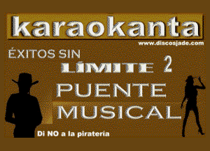 kamcoakaamita

mmw-w

EXITOS SIN
mnmnwnz 2

PUENTE
MUS!C.AL

O! NO a II Malaria