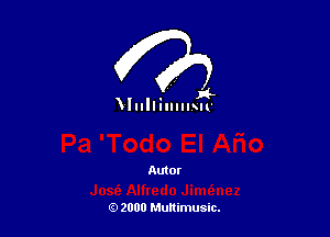 . J4-
Illlmmsu'

Autor

(9 2000 Multimusic.