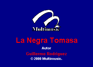 0lultimnt'ltT

Autor

(9 2000 Multimusic.