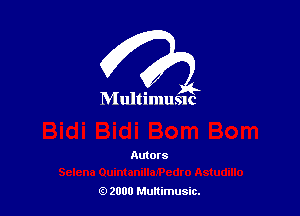 I

DIultimusnc

Autors

9 2000 Munimusic.