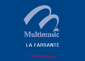 . a4
Multmmsuc

LA FARSANTE
