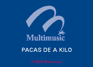 . a4
Multmmsuc

PACAS DE A KILO