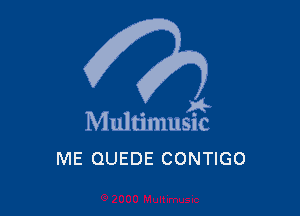 . a4
Multmmsuc
ME QUEDE CONTIGO