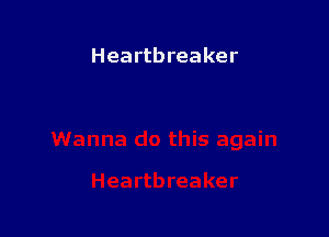 Heartbreaker