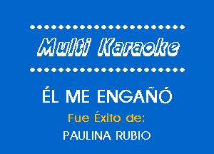 OOOOOOOOOOOOOOOOOOOOOO

MW??? MW?

OOOOOOOOOOOOOOOOOOOOOO

EL ME ENGANO

Fue Exito dez
PAULINA RUBIO